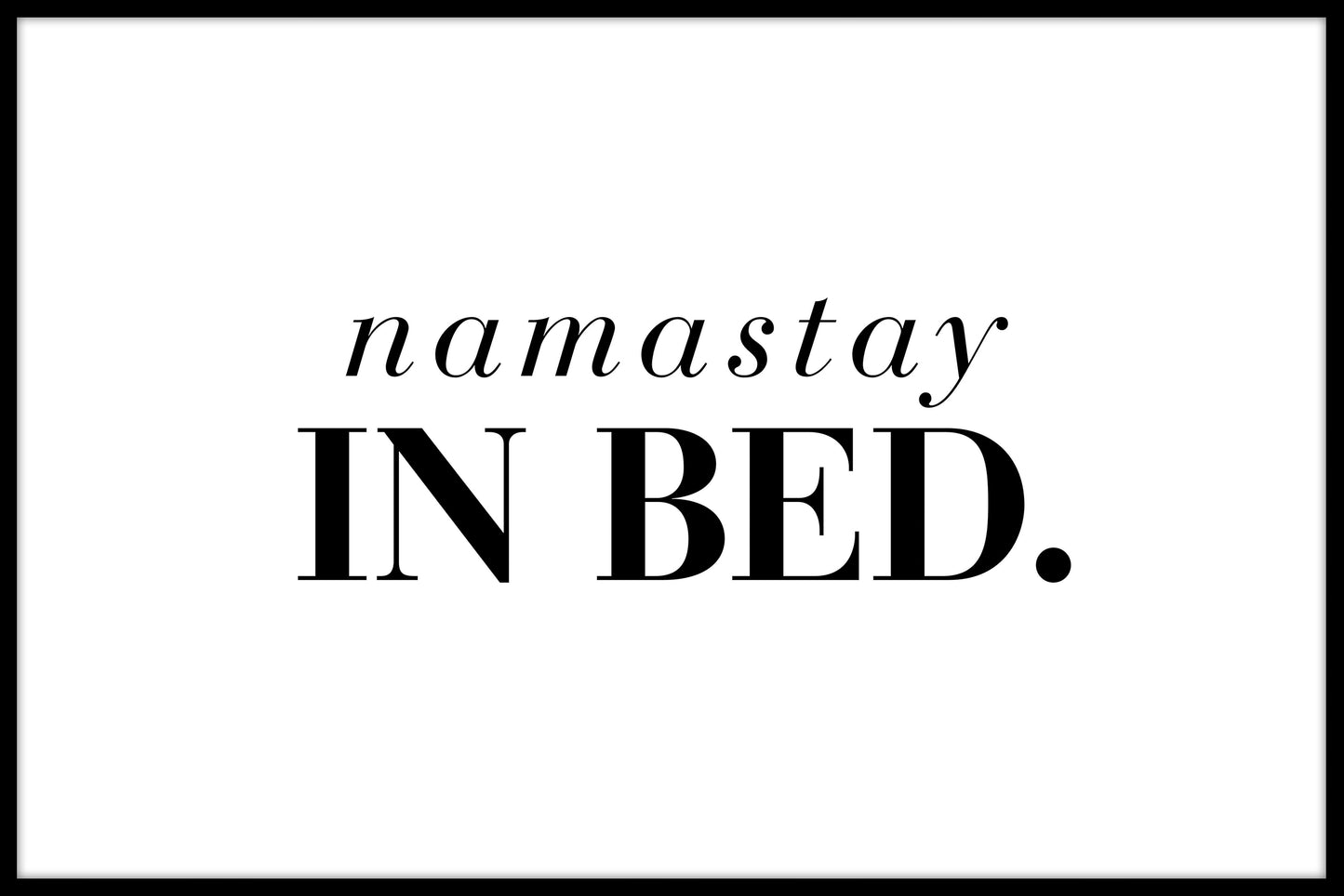 Namastay in bed-poster