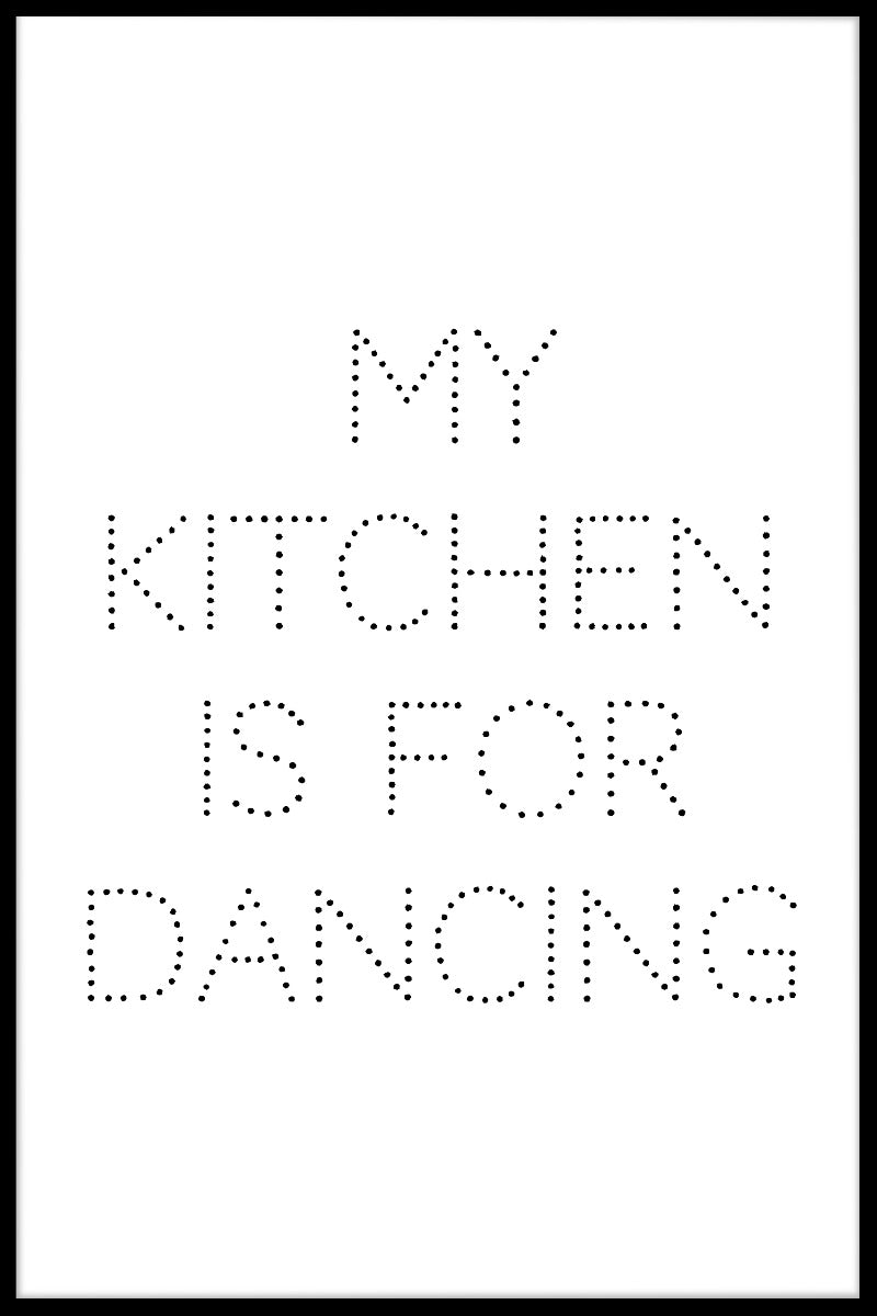  Mijn keuken is voor dansposters